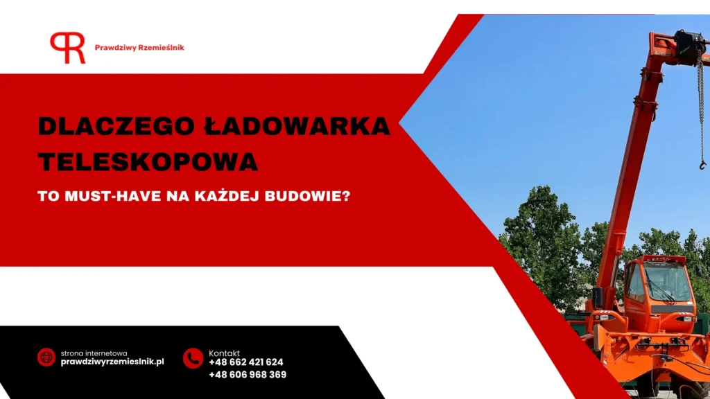 ladowarka teleskopowa must have na kazdej budowie